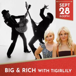 Big and Rich with Tigerlily